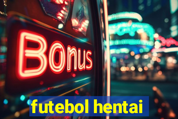 futebol hentai